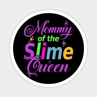 Mommy Of The Slime Queen B-day Family Crown Birthday Girl Magnet